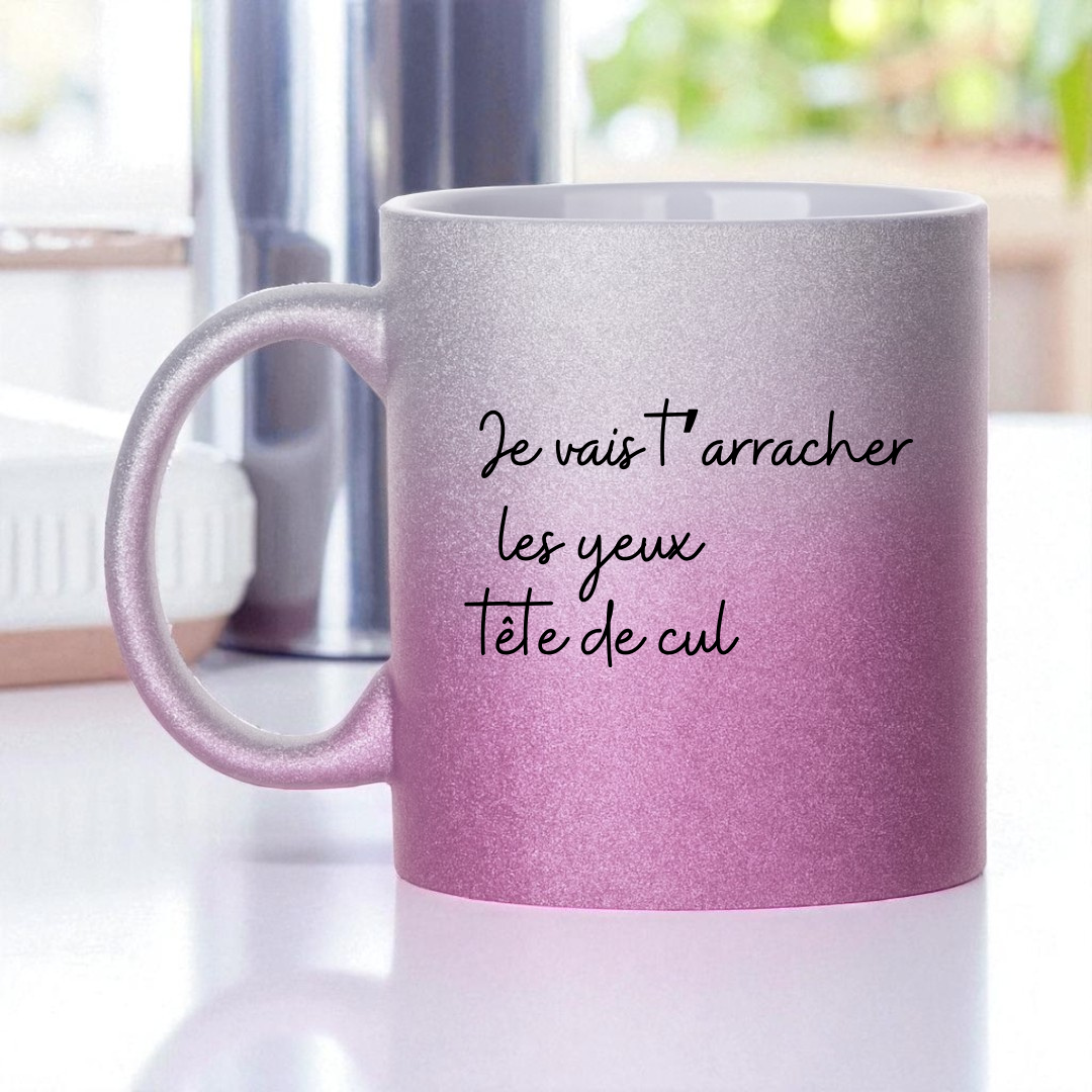 Mug Je vais t’arracher les yeux tête de cul  coloré