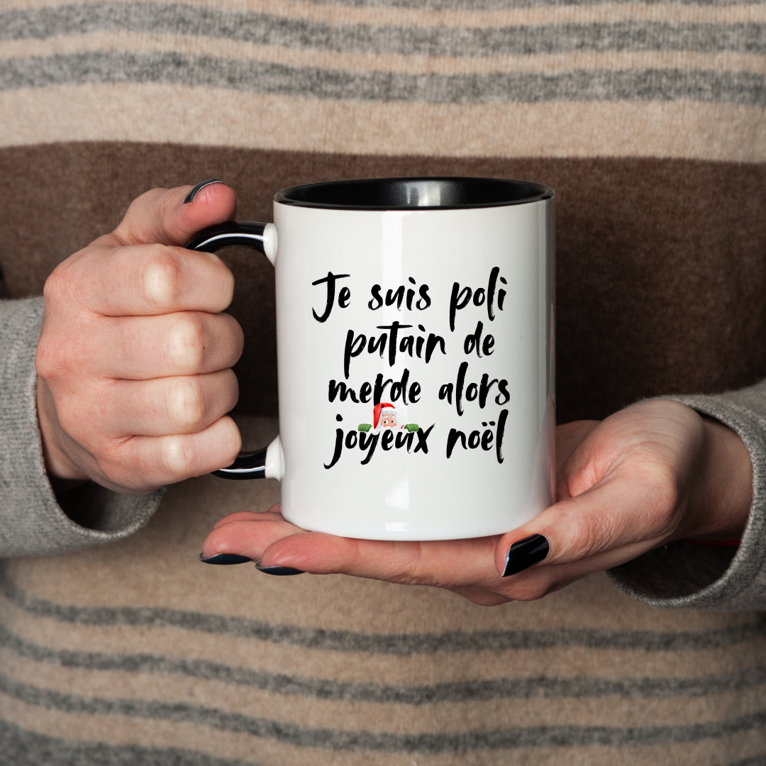Mug Je suis poli putain de merde alors joyeux noël