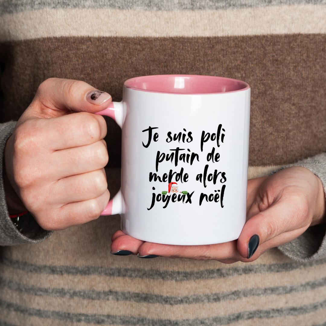 Mug Je suis poli putain de merde alors joyeux noël